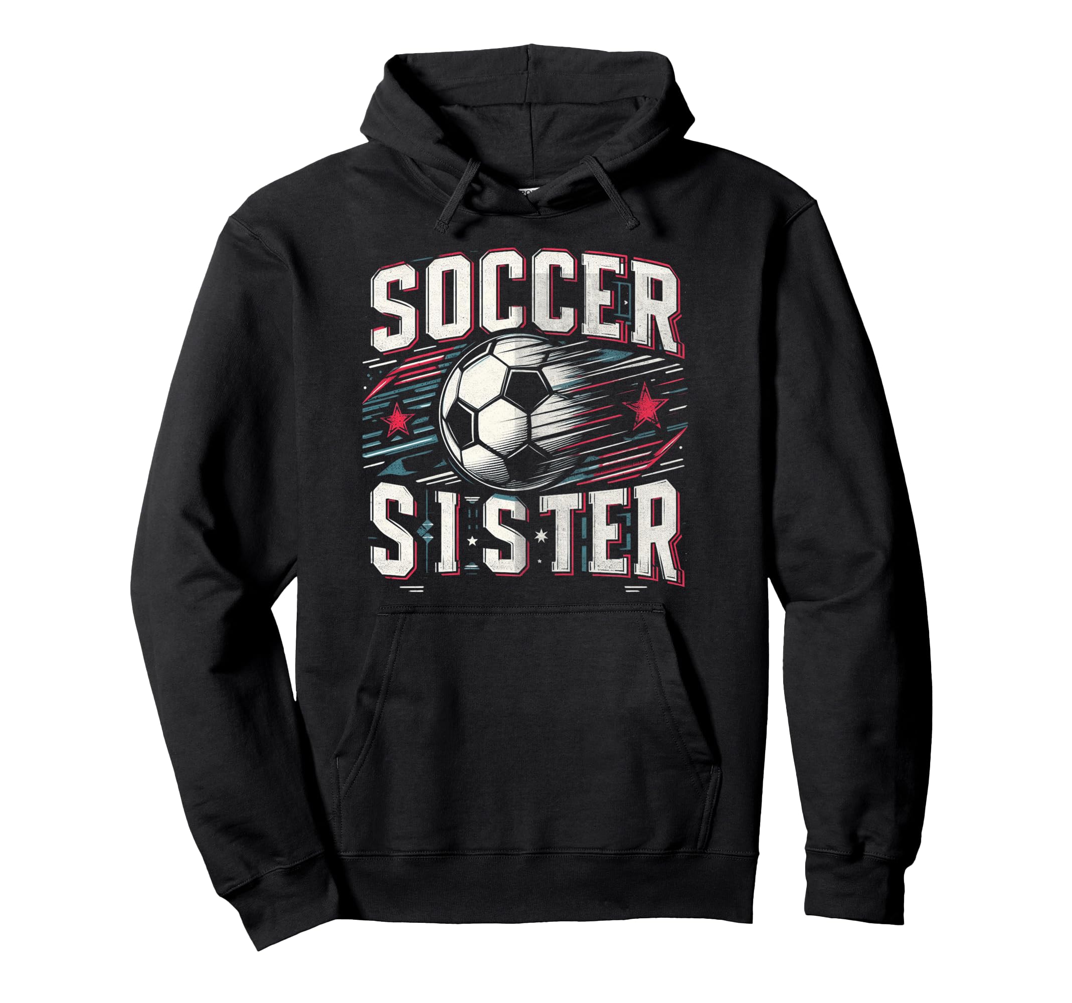 Soccer Sister Football Lover Gifts Hoodie - Novelty Apparel for Adults - T-Shirt, Sweatshirt, Hoodie
