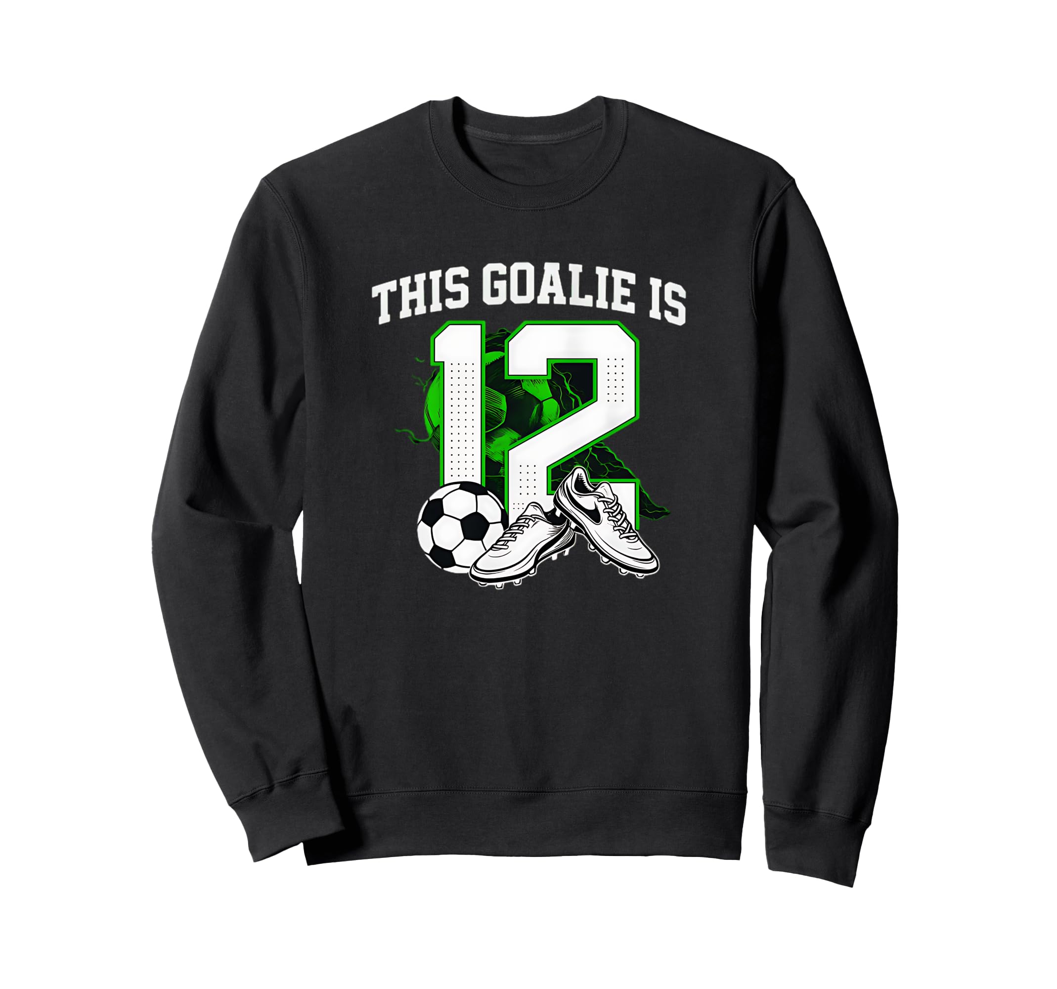 Funny 12Th Birthday Soccer Goalie Sweatshirt - Aesthetic Graphic Men Women - T-Shirt, Sweatshirt, Hoodie