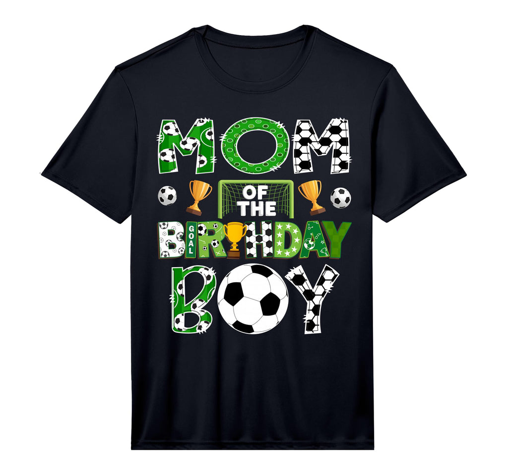 Mom Birthday Soccer Player Game Day T-Shirt - Novelty Apparel Men Women - T-Shirt, Sweatshirt, Hoodie