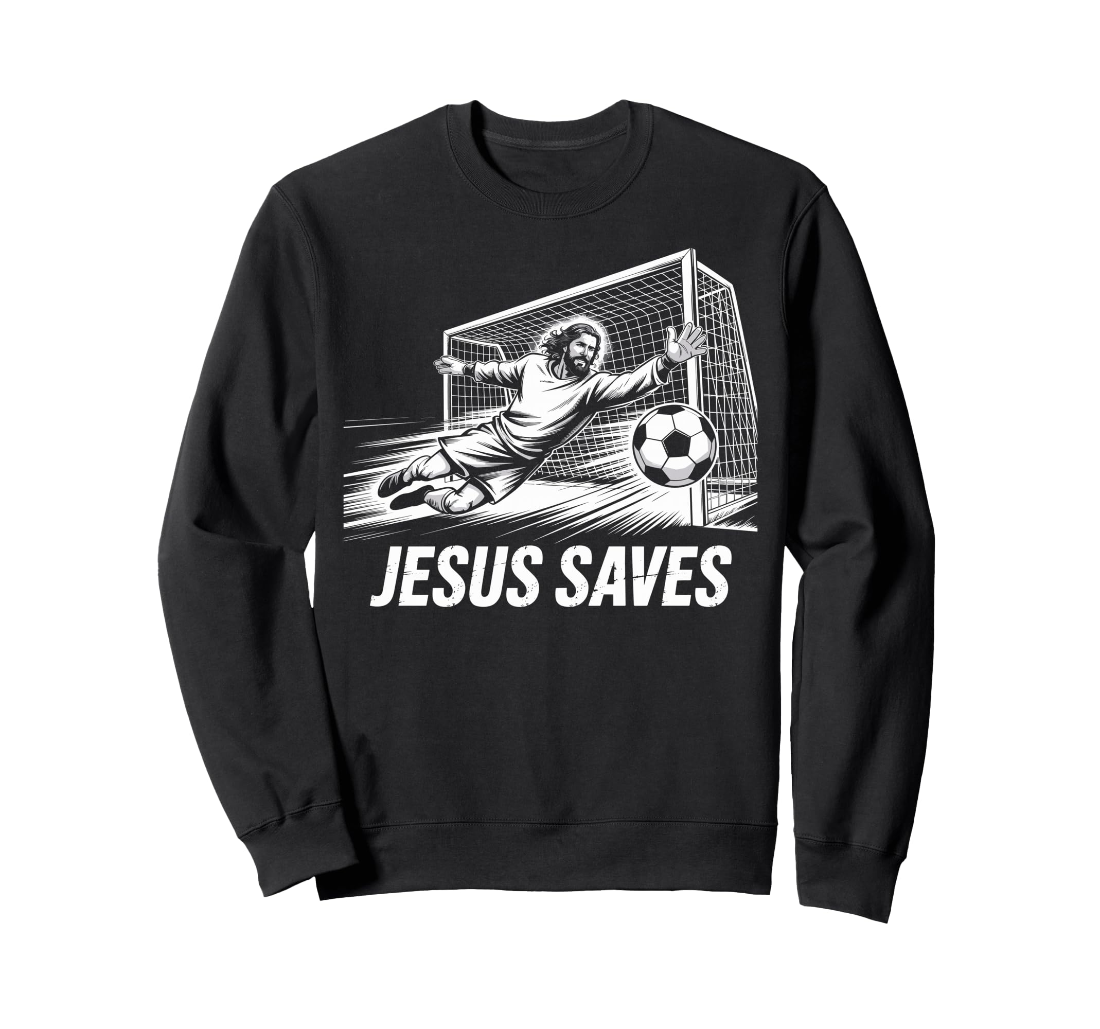 Soccer Goalie Goalkeeper Jesus Saves Sweatshirt - Novelty Apparel Unisex - T-Shirt, Sweatshirt, Hoodie
