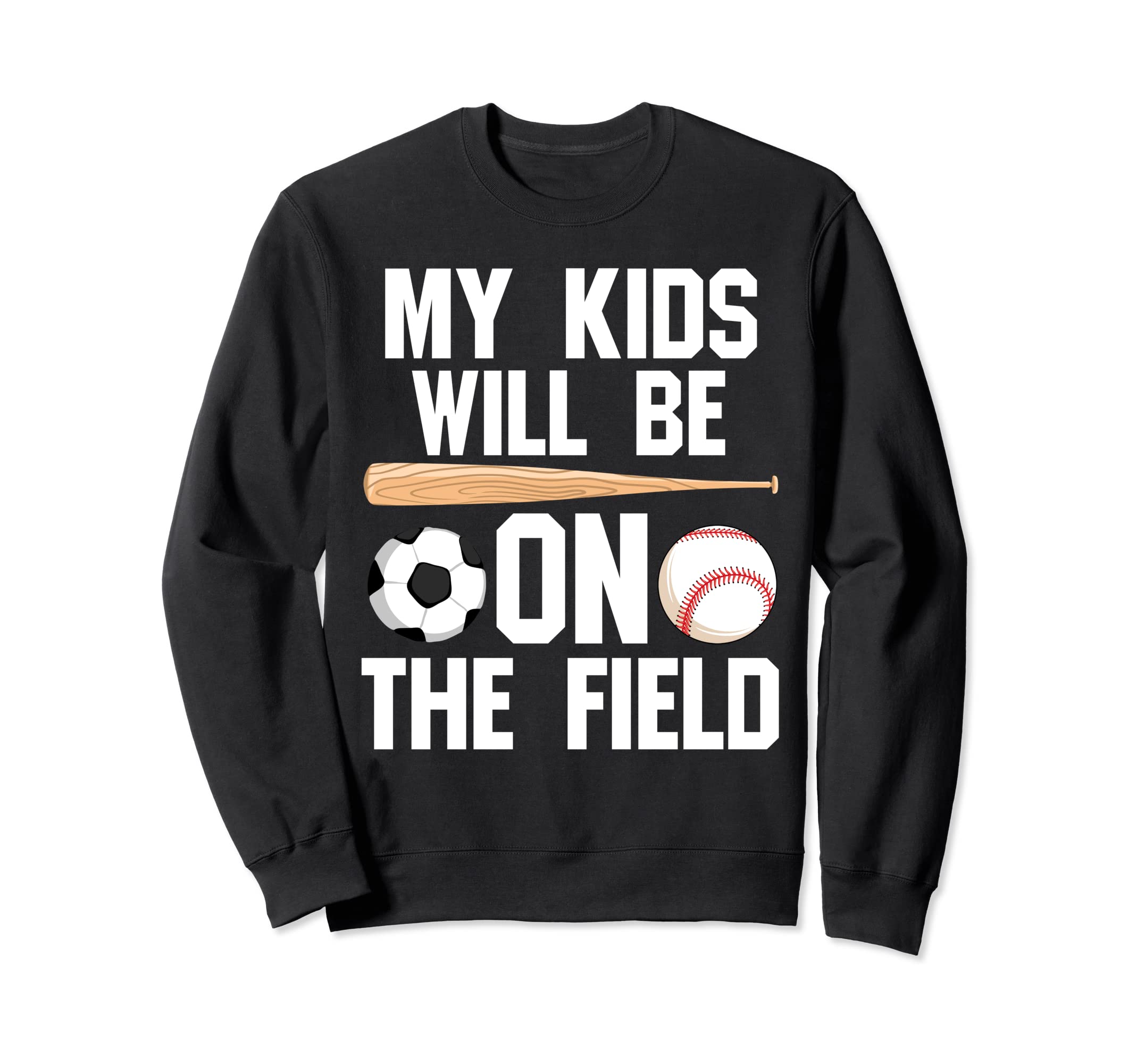 Will Be Field Ballmom Ball Mom Sweatshirt - Streetwear Style for Adults - T-Shirt, Sweatshirt, Hoodie