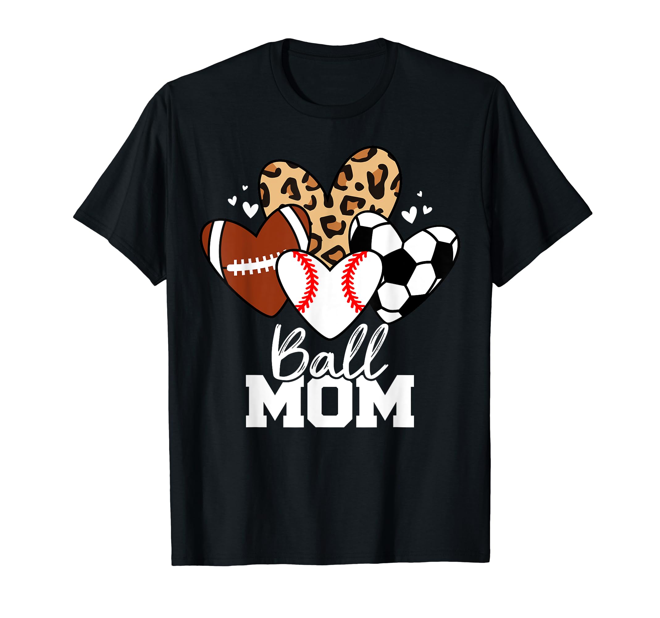 Ball Mom Funny Baseball Soccer Football T-Shirt - Unique Graphic Men Women - T-Shirt, Sweatshirt, Hoodie