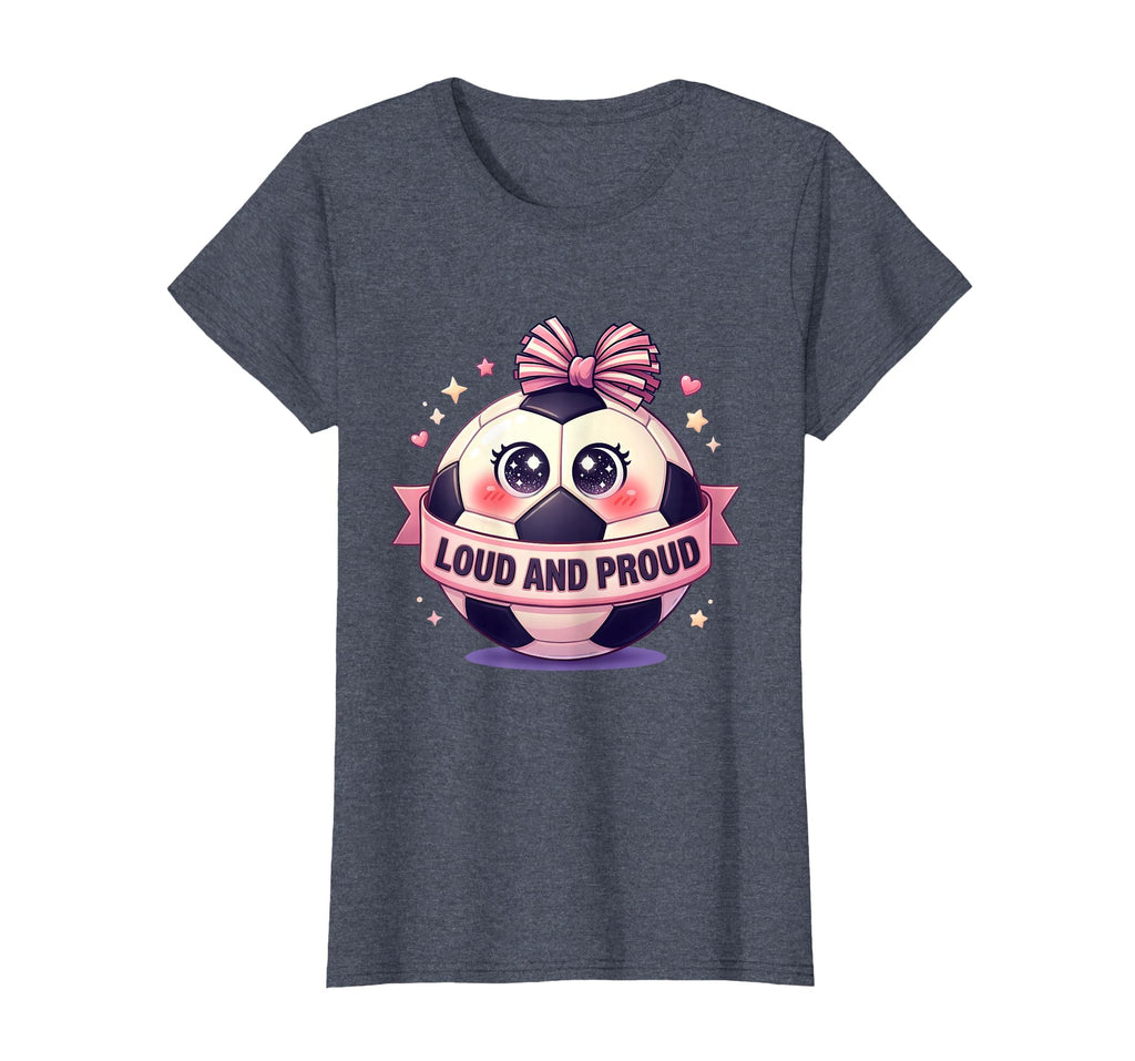 Loud And Proud Soccer Mom T-Shirt - Graphic Print Men Women - T-Shirt, Sweatshirt, Hoodie