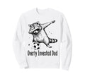 Overly Invested Dad Funny Soccer Sweatshirt - Fun Novelty Design Unisex - T-Shirt, Sweatshirt, Hoodie