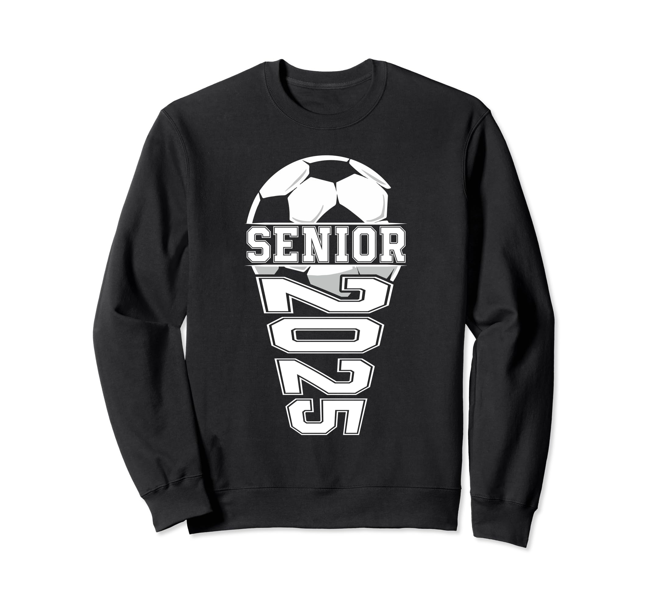 Soccer Senior 2025 Senior Year 2025 Sweatshirt - Graphic Print Unisex - T-Shirt, Sweatshirt, Hoodie