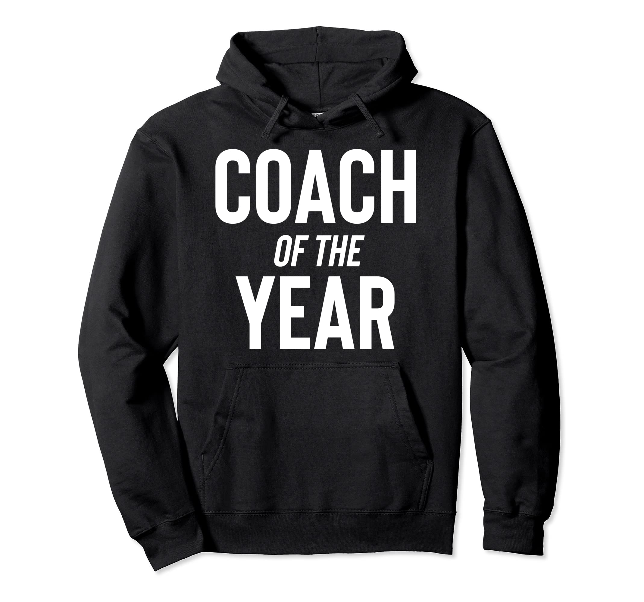 Coach Year Sports Team Hoodie - Novelty Apparel for Adults - T-Shirt, Sweatshirt, Hoodie