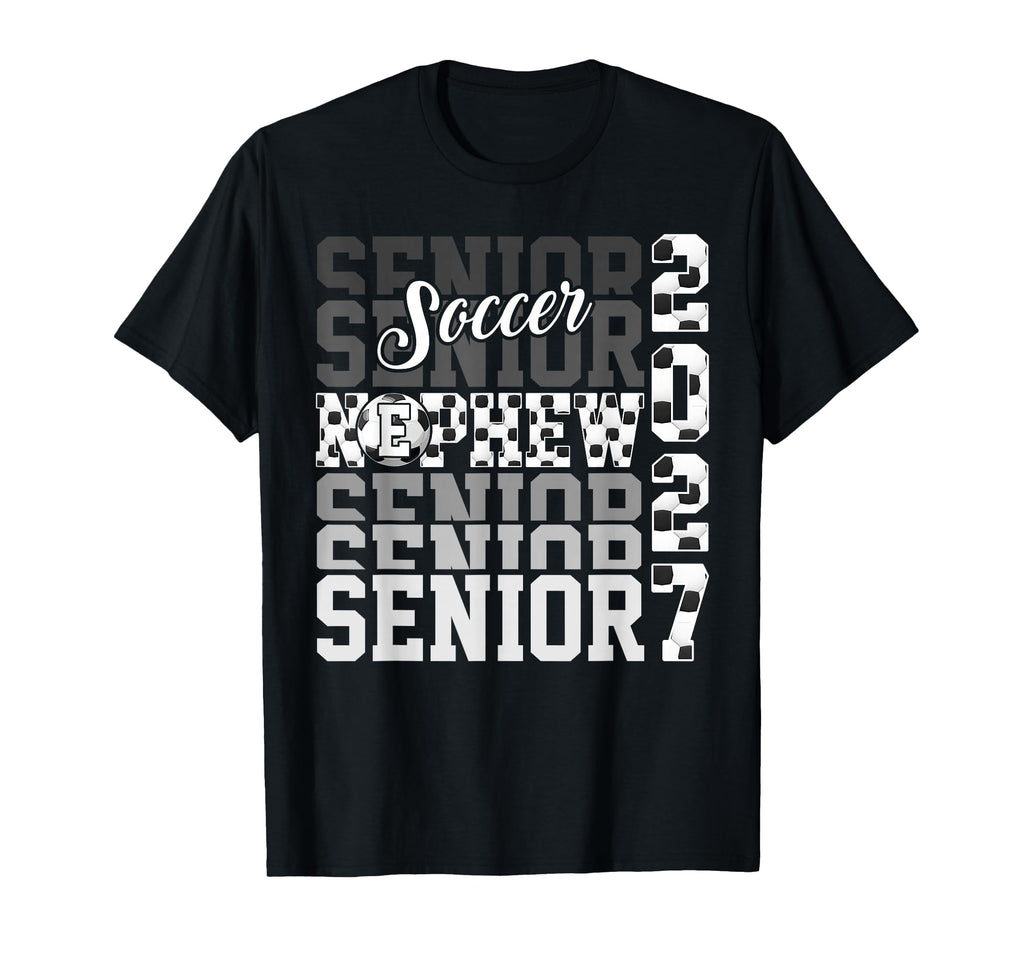 Senior 2027 Soccer Nephew Proud Family T-Shirt - Minimalist Print Unisex - T-Shirt, Sweatshirt, Hoodie