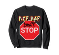 Hip Hop Dont Stop Old School Rap Sweatshirt - Trendy Graphic for Adults - T-Shirt, Sweatshirt, Hoodie