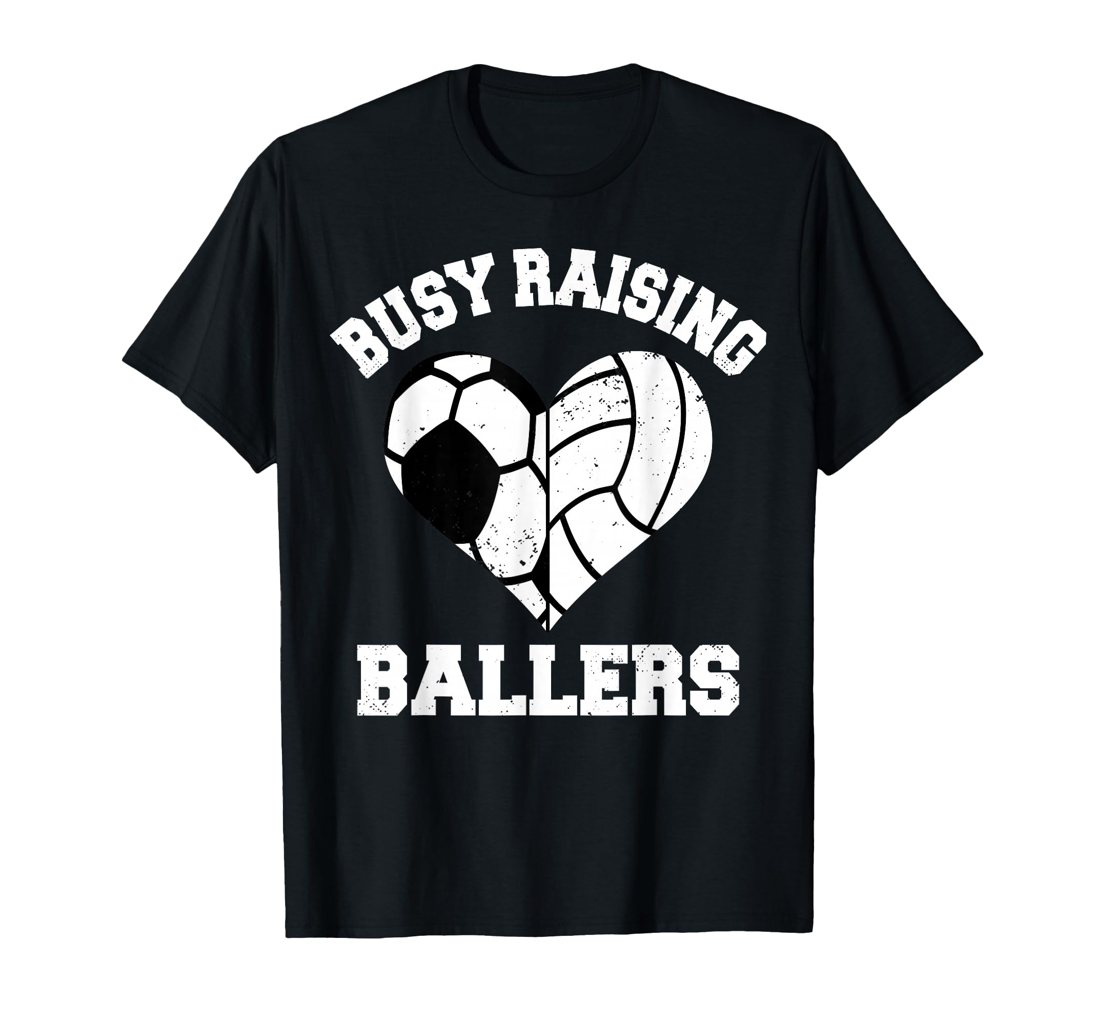 Busy Raising Ballers Soccer Volleyball T-Shirt - Fun Novelty Design Unisex - T-Shirt, Sweatshirt, Hoodie