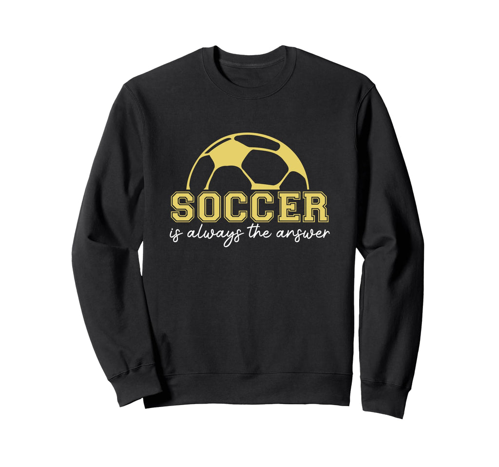 Soccer Is Answer Sports Player Sweatshirt - Minimalist Print Men Women - T-Shirt, Sweatshirt, Hoodie