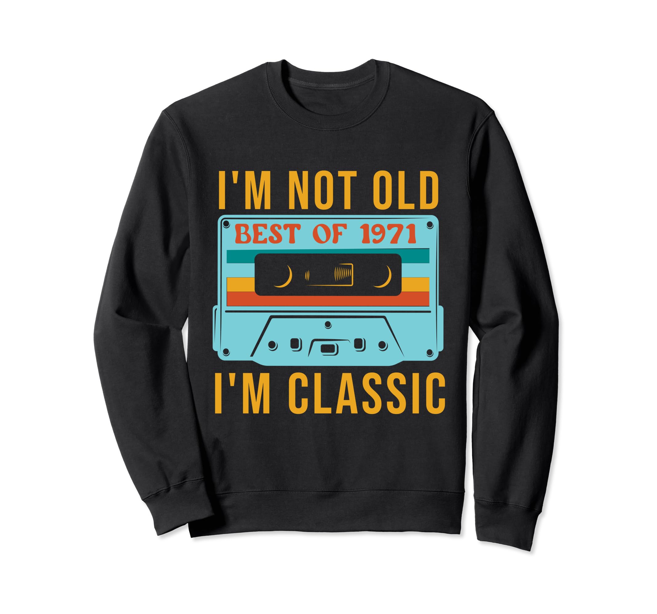 Best 1971 Birthday Cassette Tape Sweatshirt - Graphic Print Men Women - T-Shirt, Sweatshirt, Hoodie