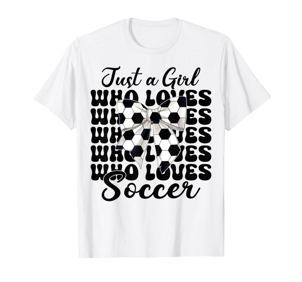 Just Who Loves Soccer Coquette Bow T-Shirt - Aesthetic Graphic for Adults - T-Shirt, Sweatshirt, Hoodie