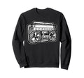 Ghetto Blaster 80S 90S Old Sweatshirt - Fun Novelty Design Men Women - T-Shirt, Sweatshirt, Hoodie