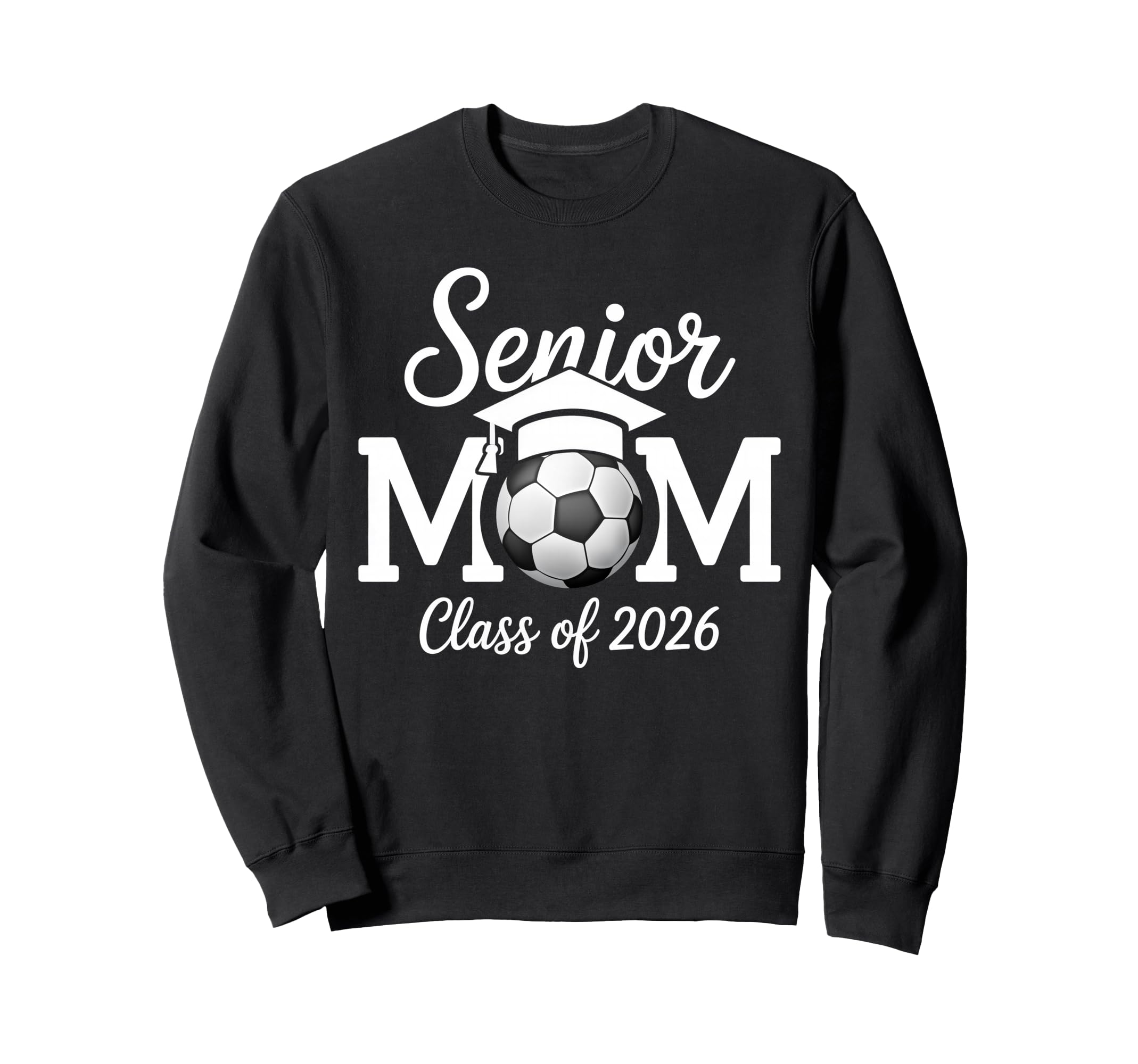 Senior Mom Soccer Class 2026 Sweatshirt - Aesthetic Graphic Unisex - T-Shirt, Sweatshirt, Hoodie