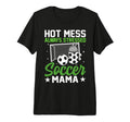 Hot Mess Always Stressed Soccer Mama Tri T-Shirt - Graphic Print Unisex - T-Shirt, Sweatshirt, Hoodie