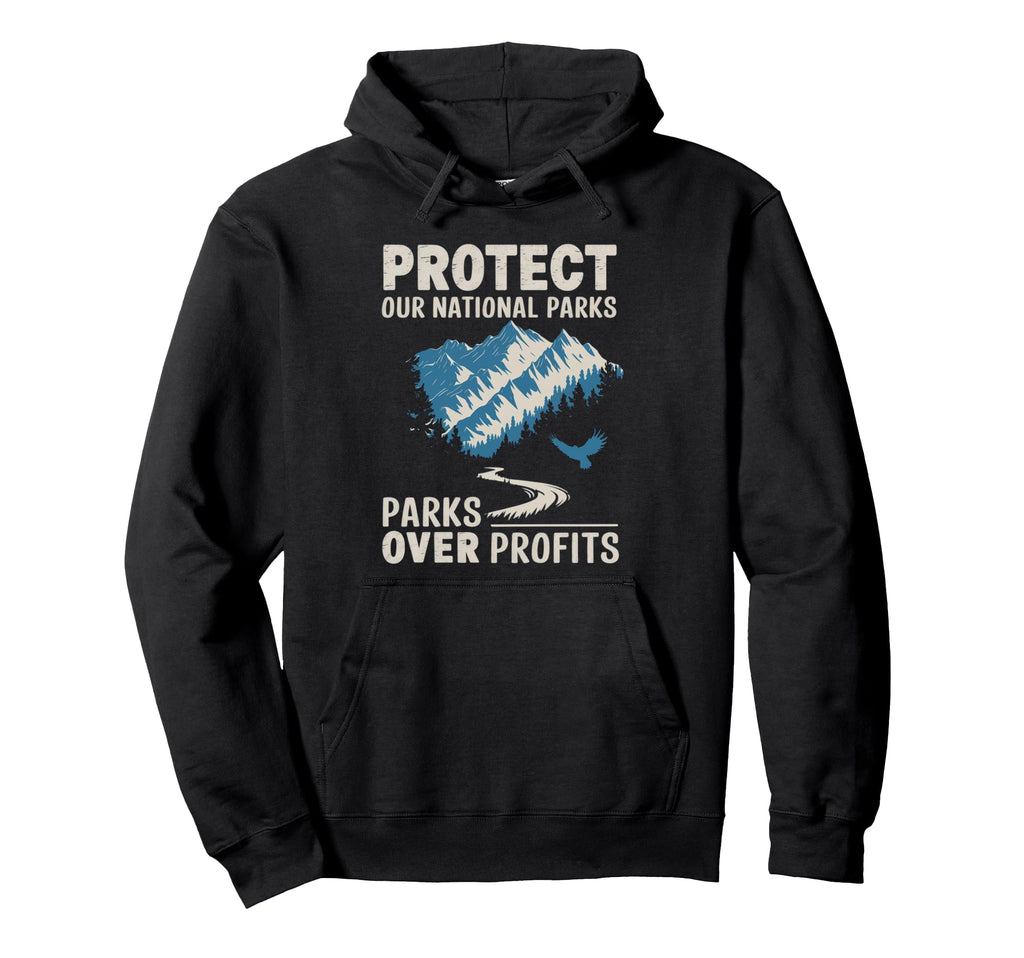 Hiking Protect Our National Parks Hoodie - Casual Everyday Wear for Adults - T-Shirt, Sweatshirt, Hoodie