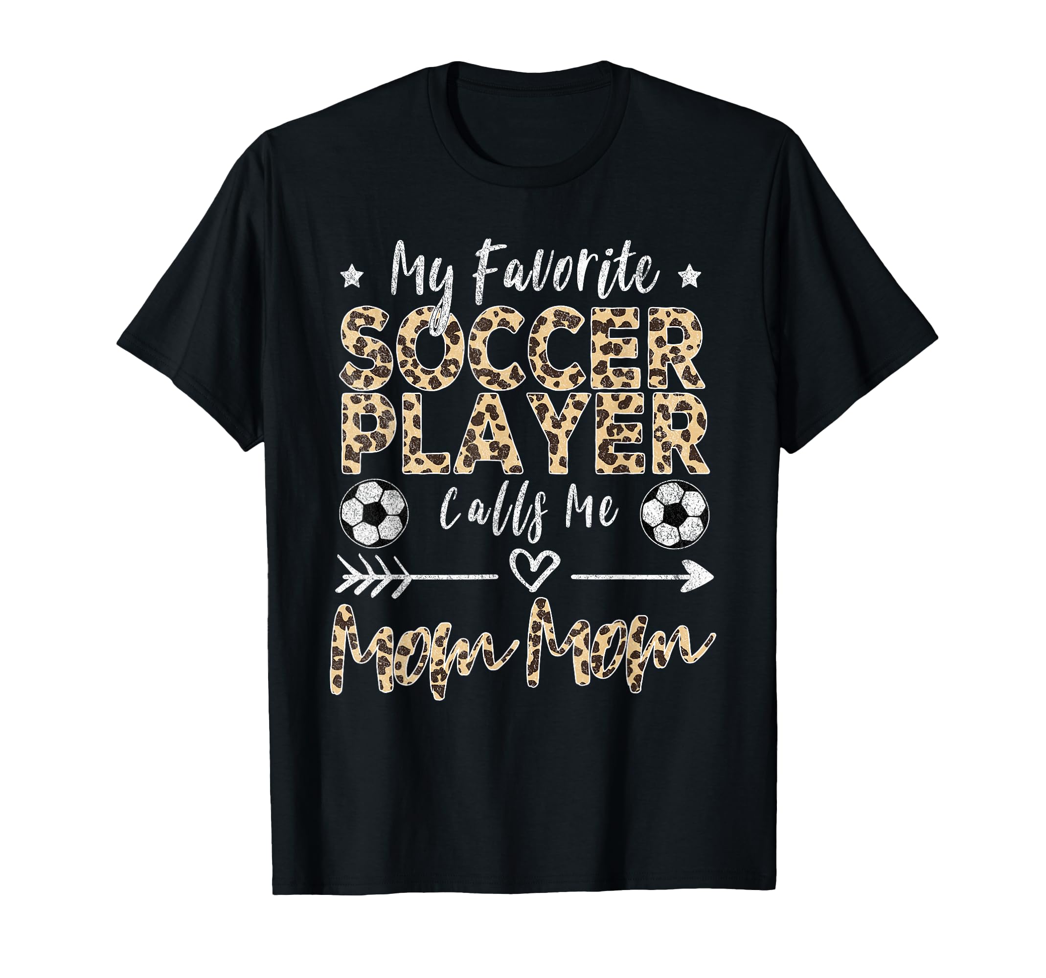My Favorite Soccer Player Calls Me Mom T-Shirt - Novelty Apparel Men Women - T-Shirt, Sweatshirt, Hoodie