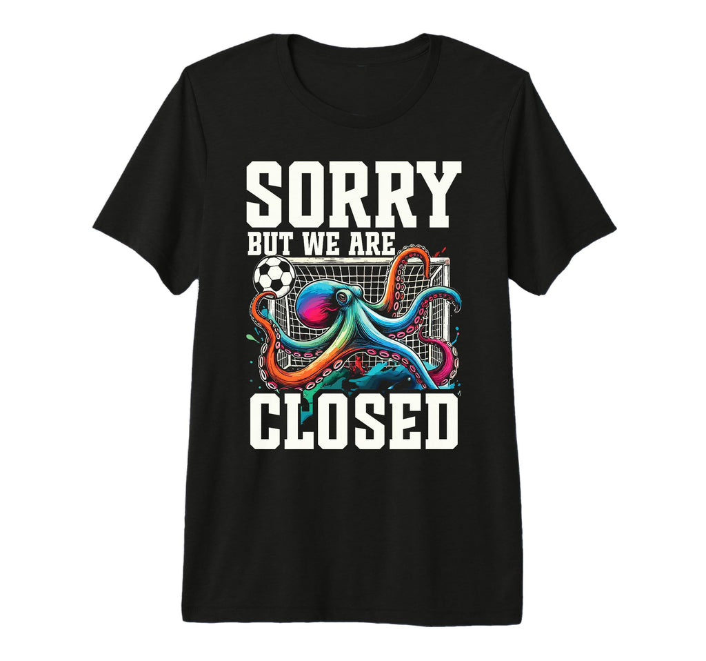 Octopus Soccer Goalie Soccer Player T-Shirt - Novelty Apparel Men Women - T-Shirt, Sweatshirt, Hoodie