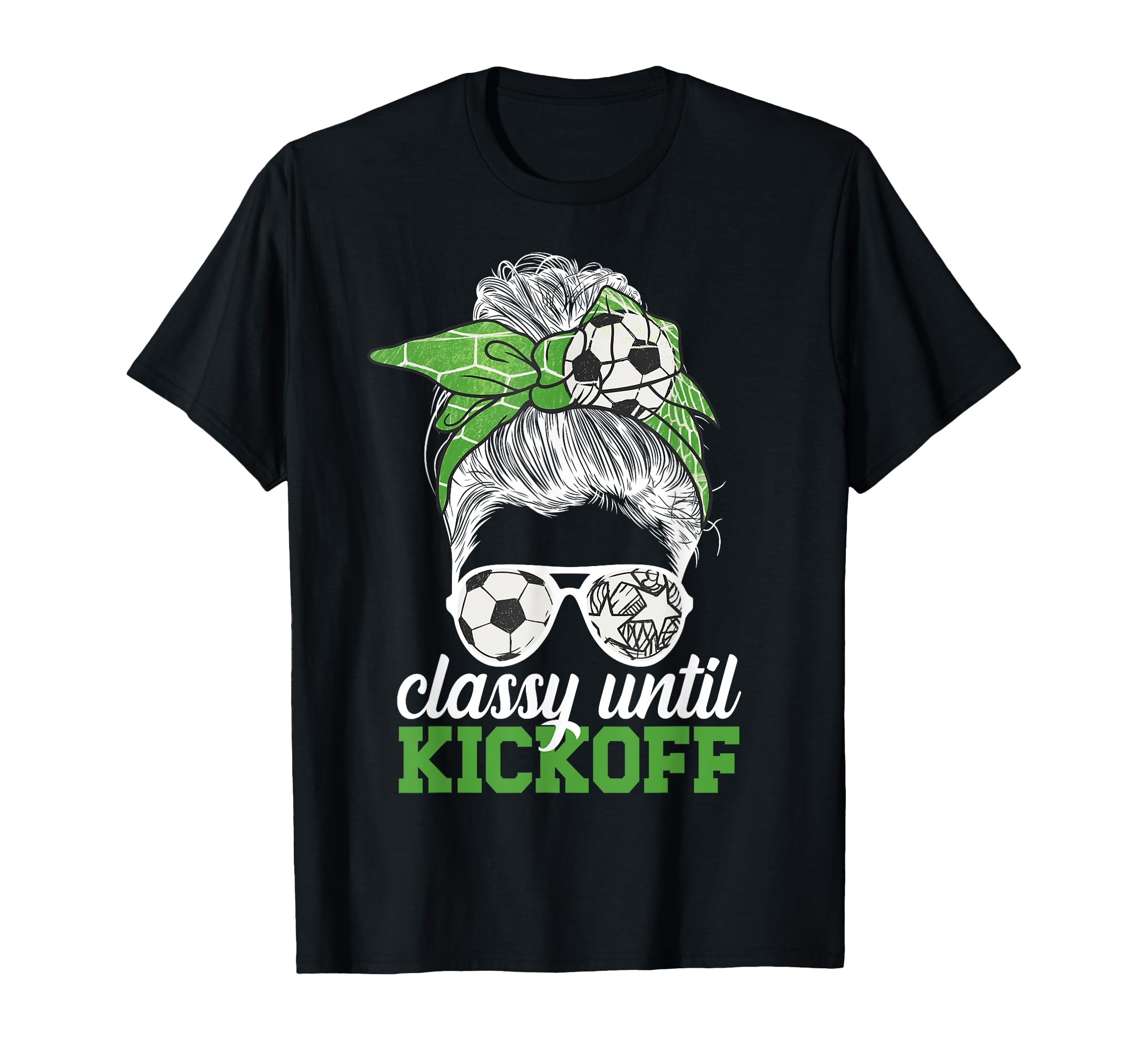 Classy Until Kickoff Game Day Soccer T-Shirt - Novelty Apparel for Adults - T-Shirt, Sweatshirt, Hoodie