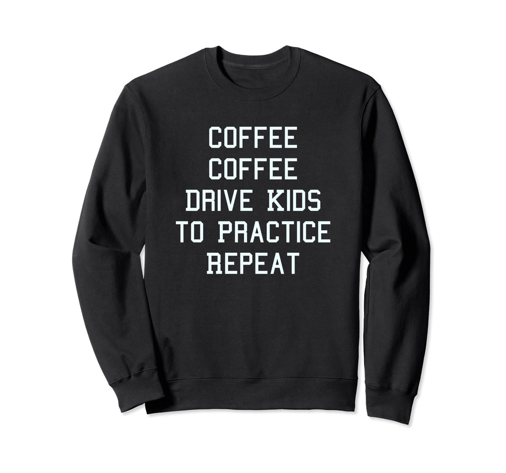 Coffee Mothers Day Soccer Sweatshirt - Fun Novelty Design Men Women - T-Shirt, Sweatshirt, Hoodie