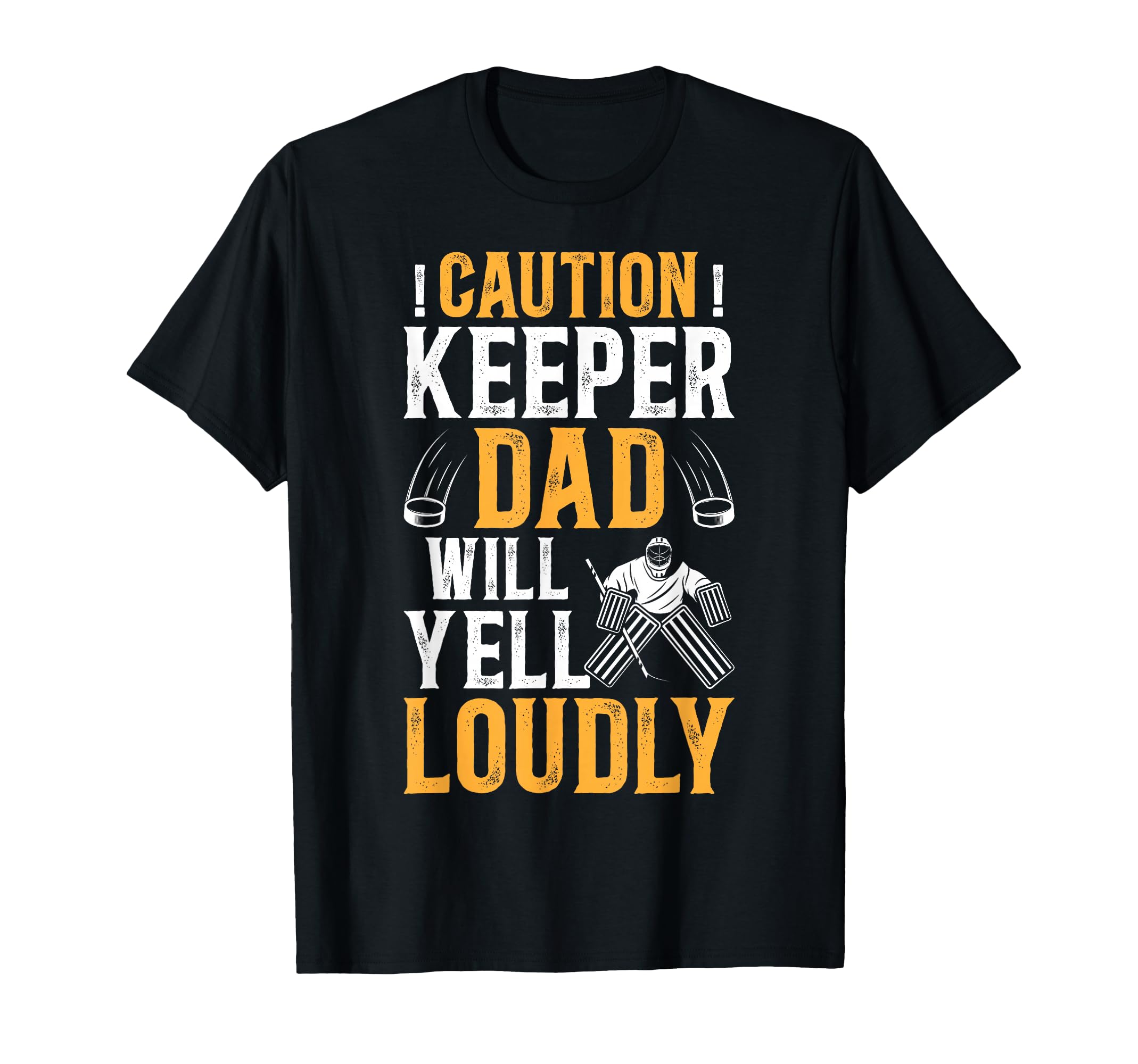 Hockey Keeper Dad Will Yell Loudly T-Shirt - Minimalist Print Men Women - T-Shirt, Sweatshirt, Hoodie