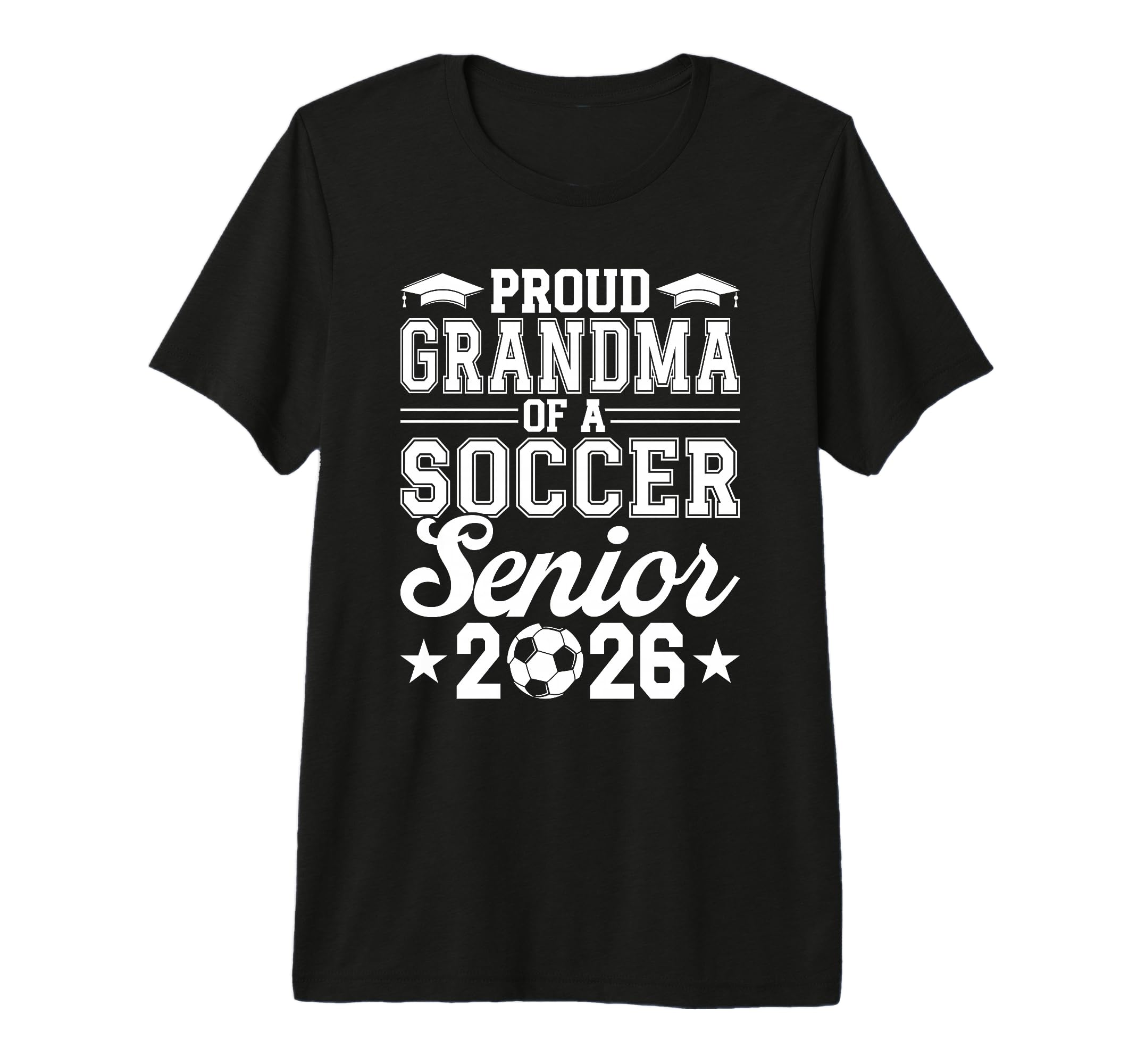 Proud Grandma 2026 Senior Soccer Graduate T-Shirt - Unique Graphic Unisex - T-Shirt, Sweatshirt, Hoodie