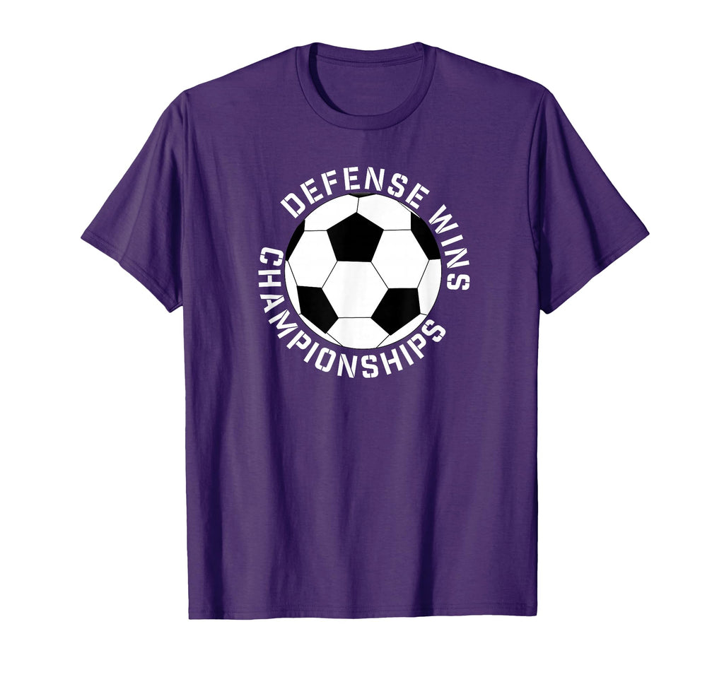 Soccer Defense Wins Championships T-Shirt - Casual Everyday Wear Unisex - T-Shirt, Sweatshirt, Hoodie