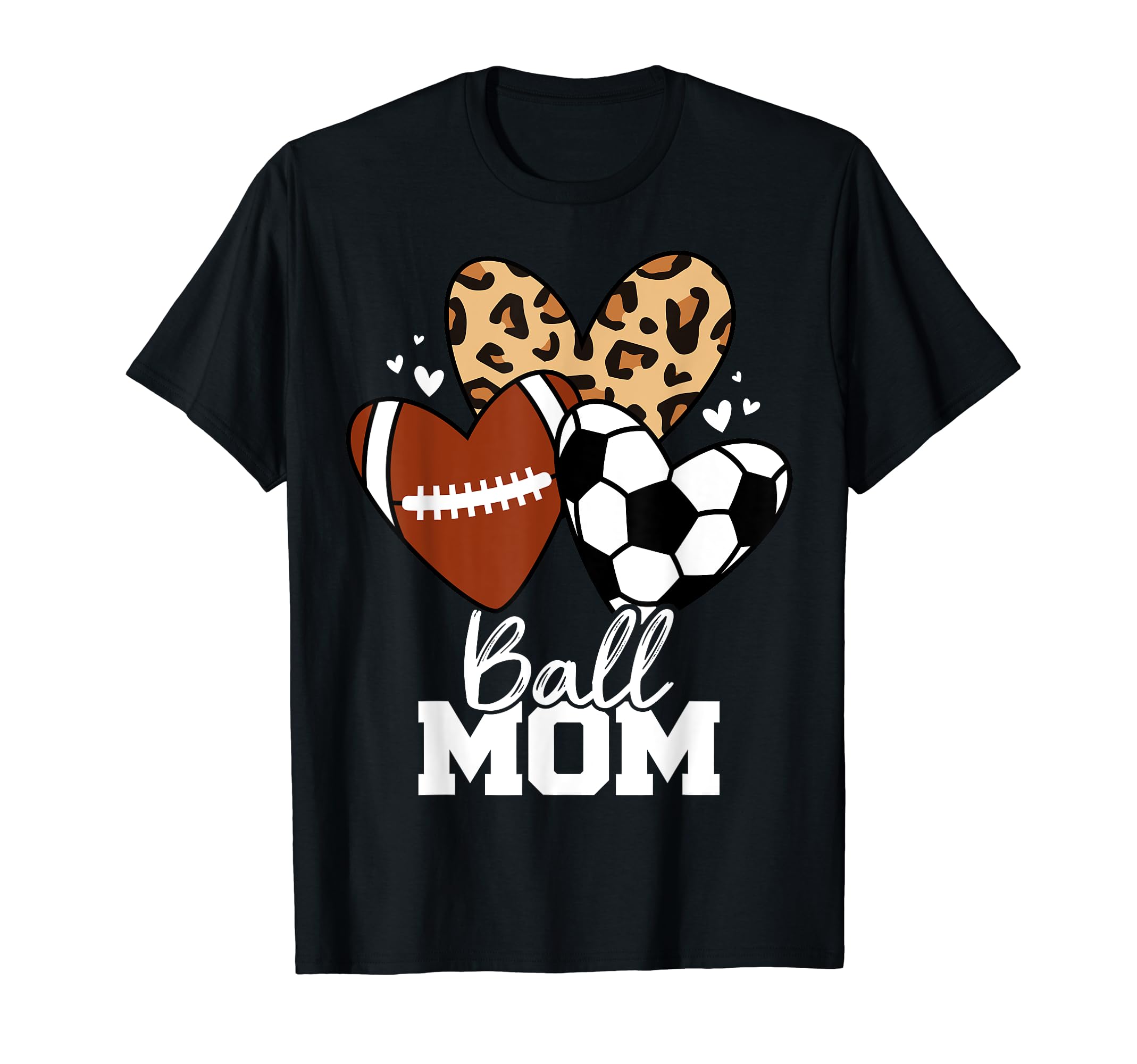 Ball Mom Funny Soccer Football T-Shirt - Casual Everyday Wear Men Women - T-Shirt, Sweatshirt, Hoodie