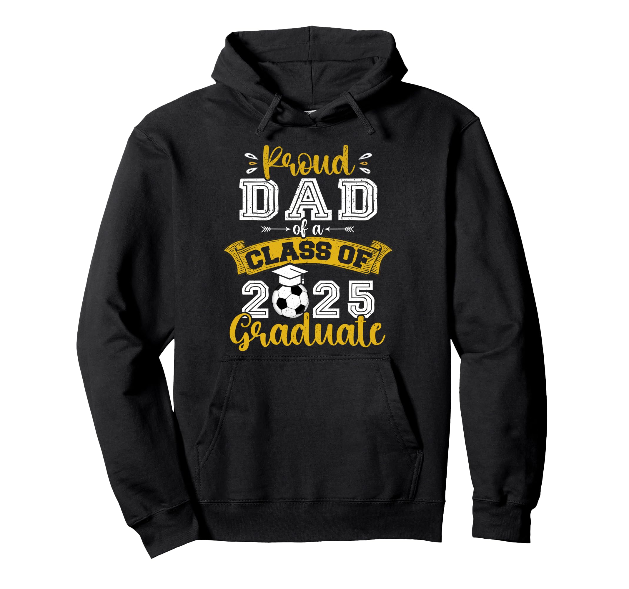 Proud Dad Class 2025 Graduate Hoodie - Fun Novelty Design for Adults - T-Shirt, Sweatshirt, Hoodie