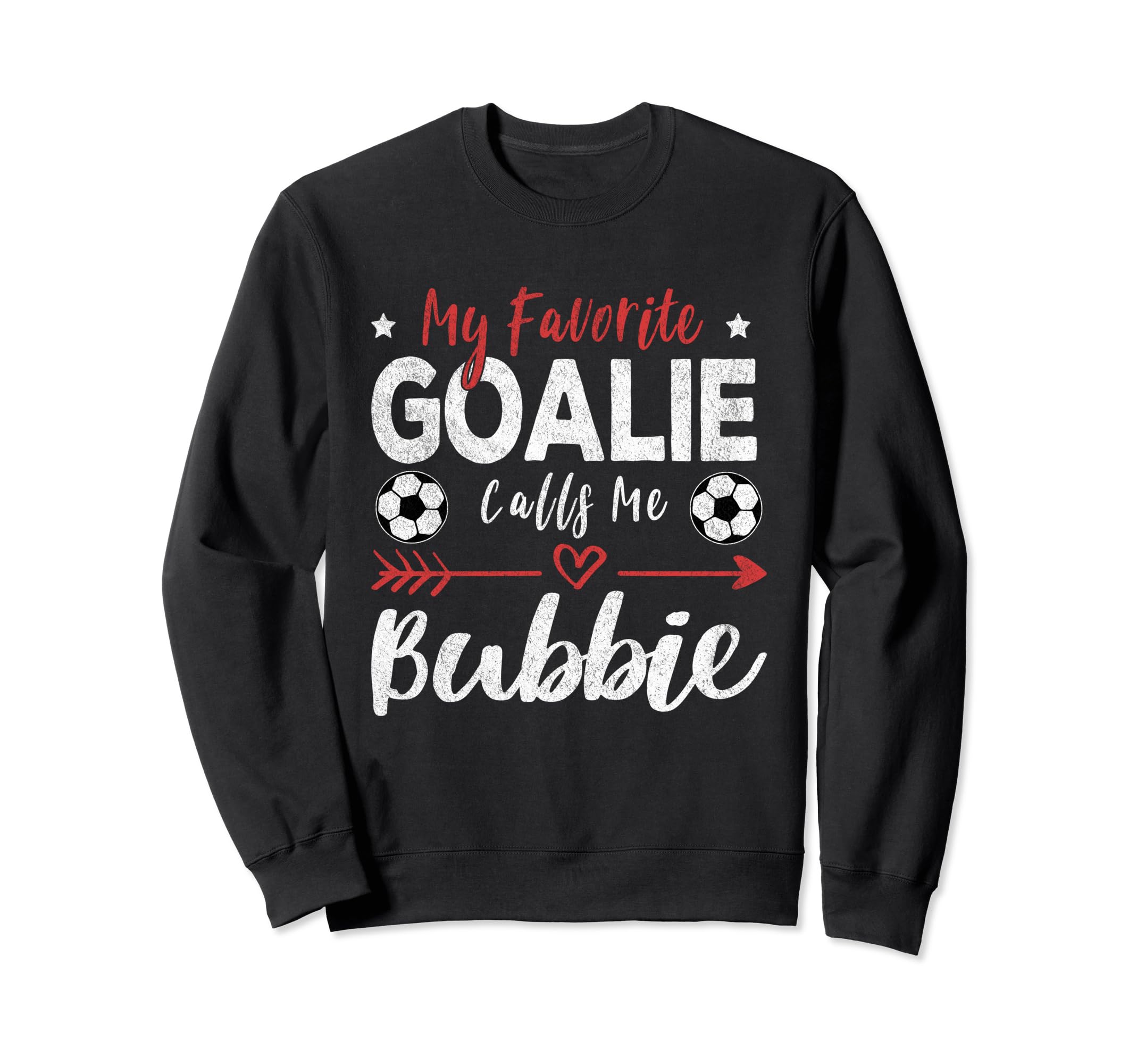 My Favorite Goalie Calls Me Bubbie Sweatshirt - Aesthetic Graphic Unisex - T-Shirt, Sweatshirt, Hoodie