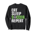 Eat Sleep Soccer Repeat Sport Sweatshirt - Custom Art Print for Adults - T-Shirt, Sweatshirt, Hoodie