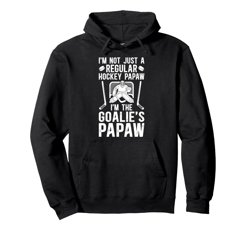 Im Hockey Goalie Papaw Ice Hockey Hoodie - Streetwear Style for Adults - T-Shirt, Sweatshirt, Hoodie