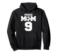 Proud Soccer Mom Number 9 Custom Hoodie - Casual Everyday Wear Men Women - T-Shirt, Sweatshirt, Hoodie