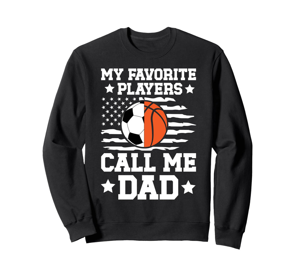 My Favorite Players Call Me Sweatshirt - Casual Everyday Wear Men Women - T-Shirt, Sweatshirt, Hoodie