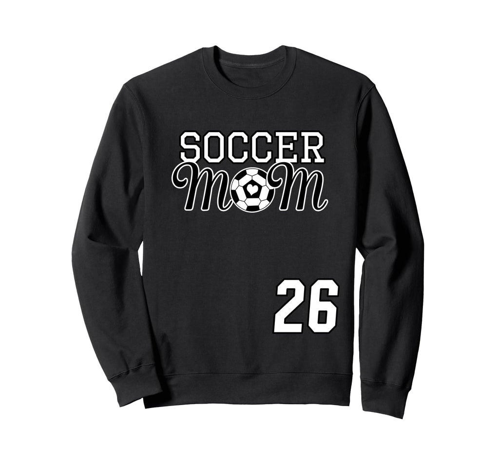 Number 26 Soccer Mom Mothers Sweatshirt - Casual Everyday Wear for Adults - T-Shirt, Sweatshirt, Hoodie
