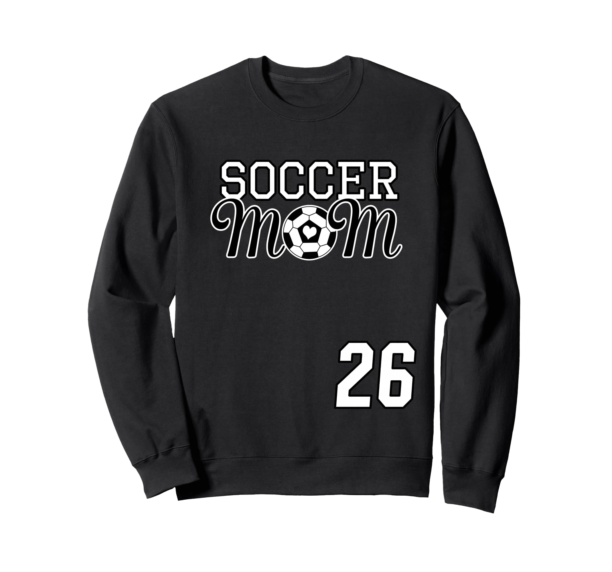 Number 26 Soccer Mom Mothers Sweatshirt - Casual Everyday Wear for Adults - T-Shirt, Sweatshirt, Hoodie