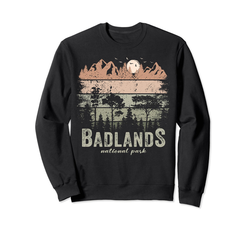 Badlands National Park Us Badlands Sweatshirt - Trendy Graphic Men Women - T-Shirt, Sweatshirt, Hoodie
