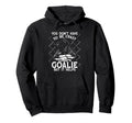 You Dont Have To Be Crazy To Be Goalie Hoodie - Aesthetic Graphic Unisex - T-Shirt, Sweatshirt, Hoodie