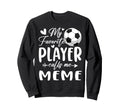 My Favorite Player Calls Me Meme Sweatshirt - Minimalist Print Unisex - T-Shirt, Sweatshirt, Hoodie