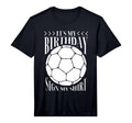 Its My Birthday Sign My Funny Birthday T-Shirt - Unique Graphic Unisex - T-Shirt, Sweatshirt, Hoodie