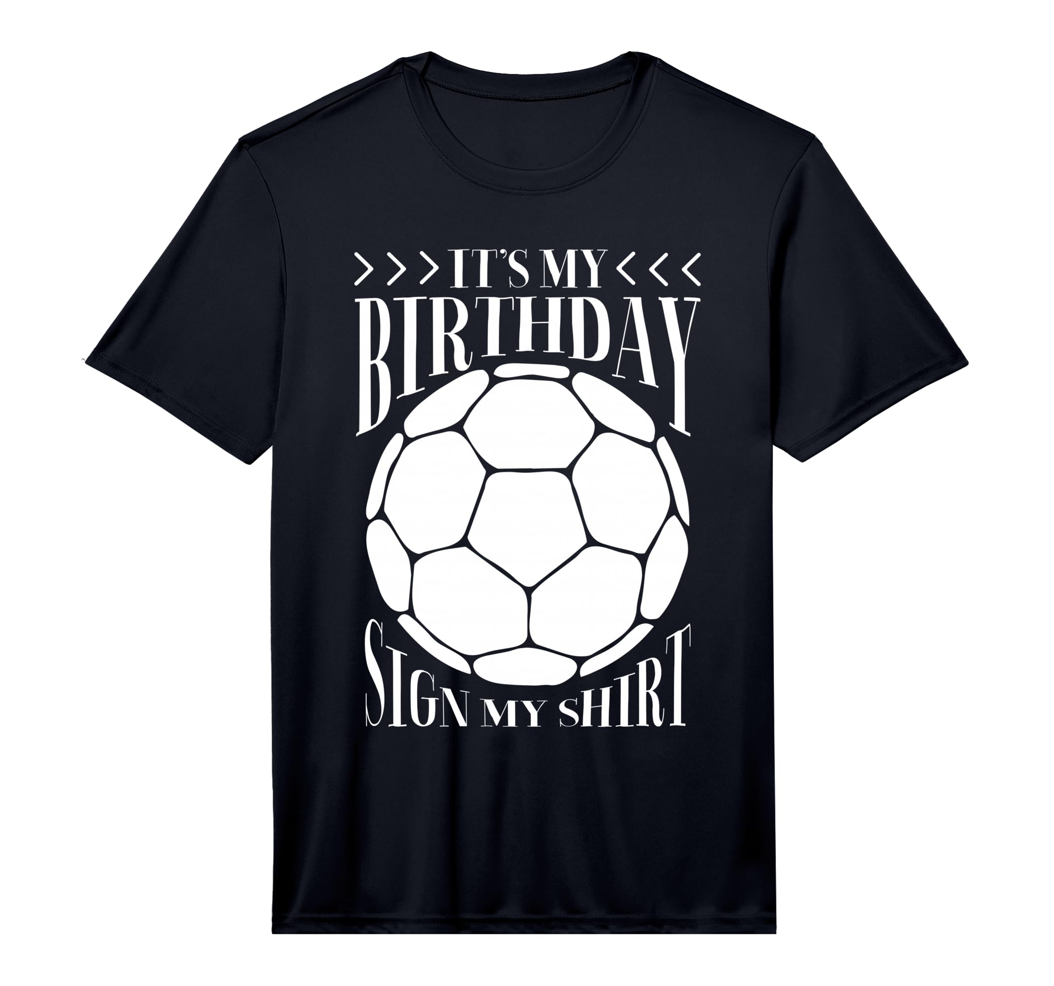 Its My Birthday Sign My Funny Birthday T-Shirt - Unique Graphic Unisex - T-Shirt, Sweatshirt, Hoodie