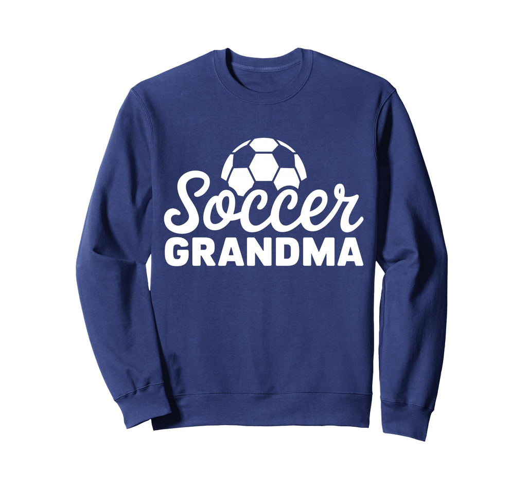Soccer Grandma Funny Proud Soccer Sweatshirt - Aesthetic Graphic Unisex - T-Shirt, Sweatshirt, Hoodie