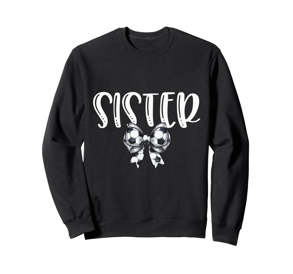 Coquette Soccer Sister Spirit Sweatshirt - Fun Novelty Design Unisex - T-Shirt, Sweatshirt, Hoodie