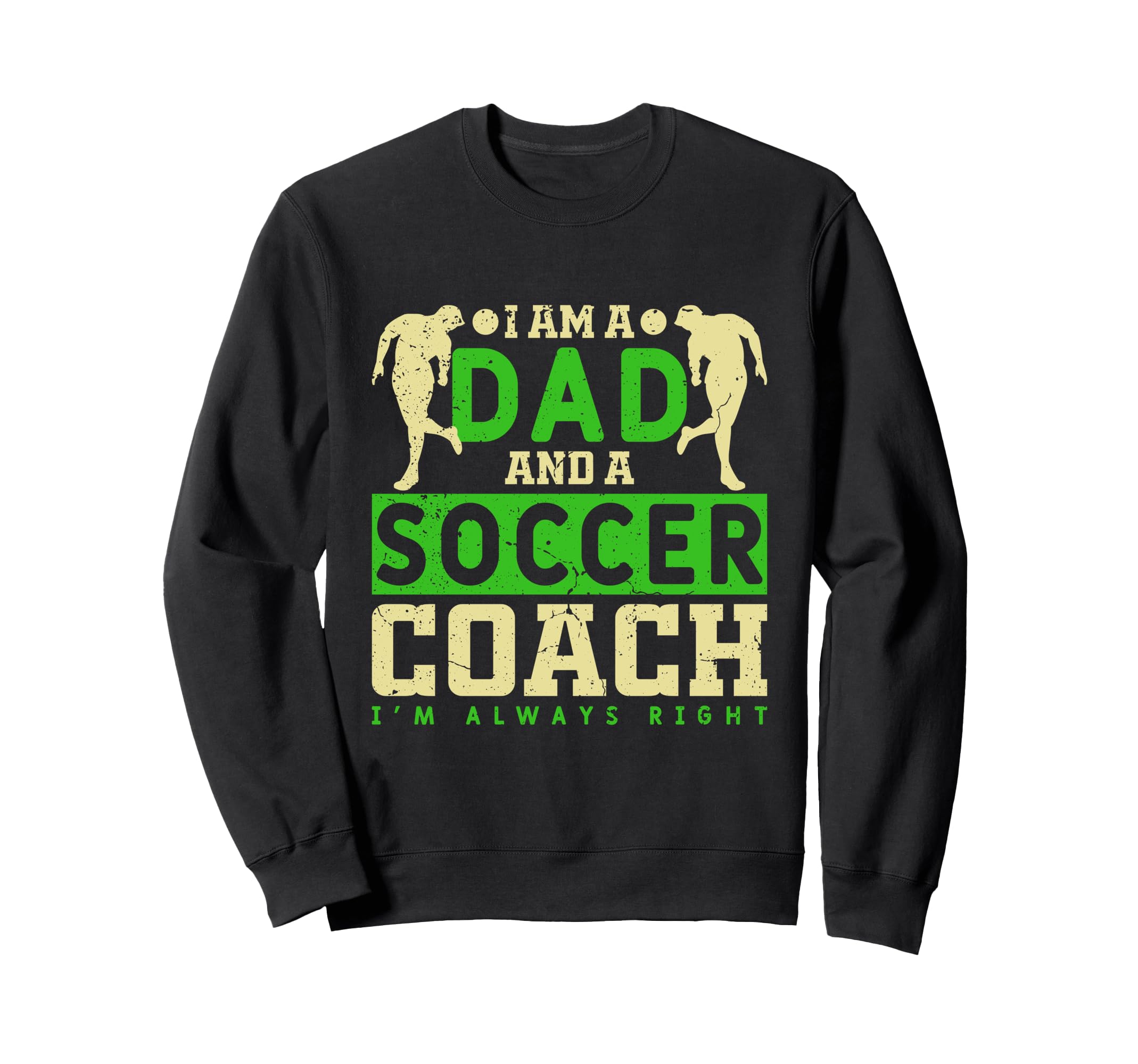 Funny Soccer Dad And Football Coach Sweatshirt - Graphic Print for Adults - T-Shirt, Sweatshirt, Hoodie