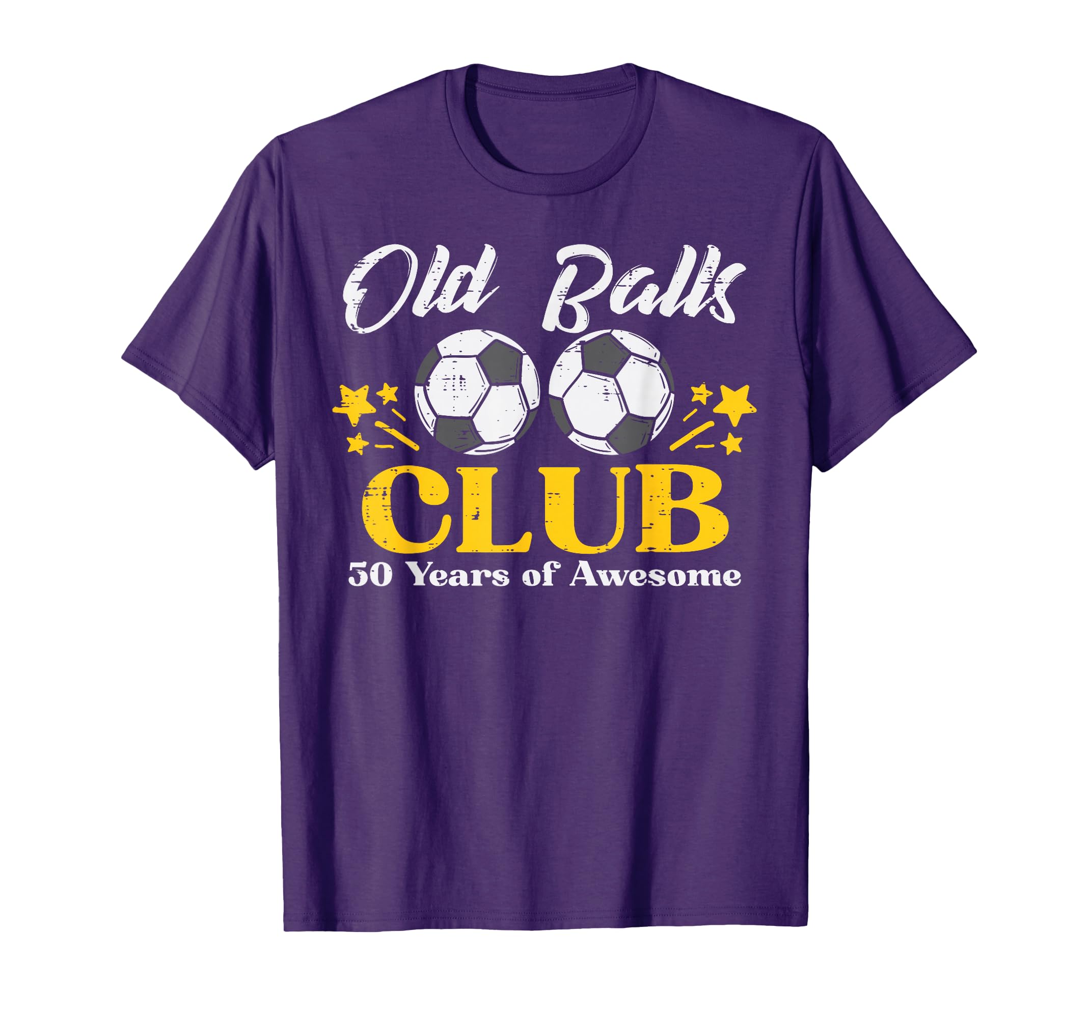 Old Balls Club Soccer 50 Years Awesome T-Shirt - Trendy Graphic Men Women - T-Shirt, Sweatshirt, Hoodie