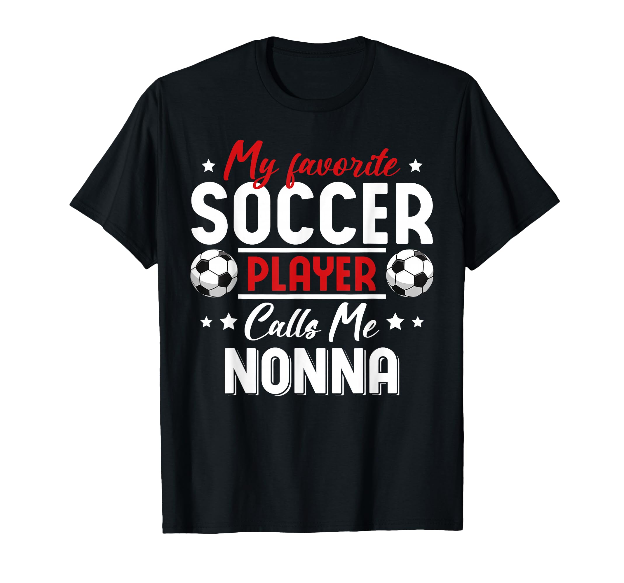 My Favorite Soccer Player Calls Me T-Shirt - Novelty Apparel for Adults - T-Shirt, Sweatshirt, Hoodie