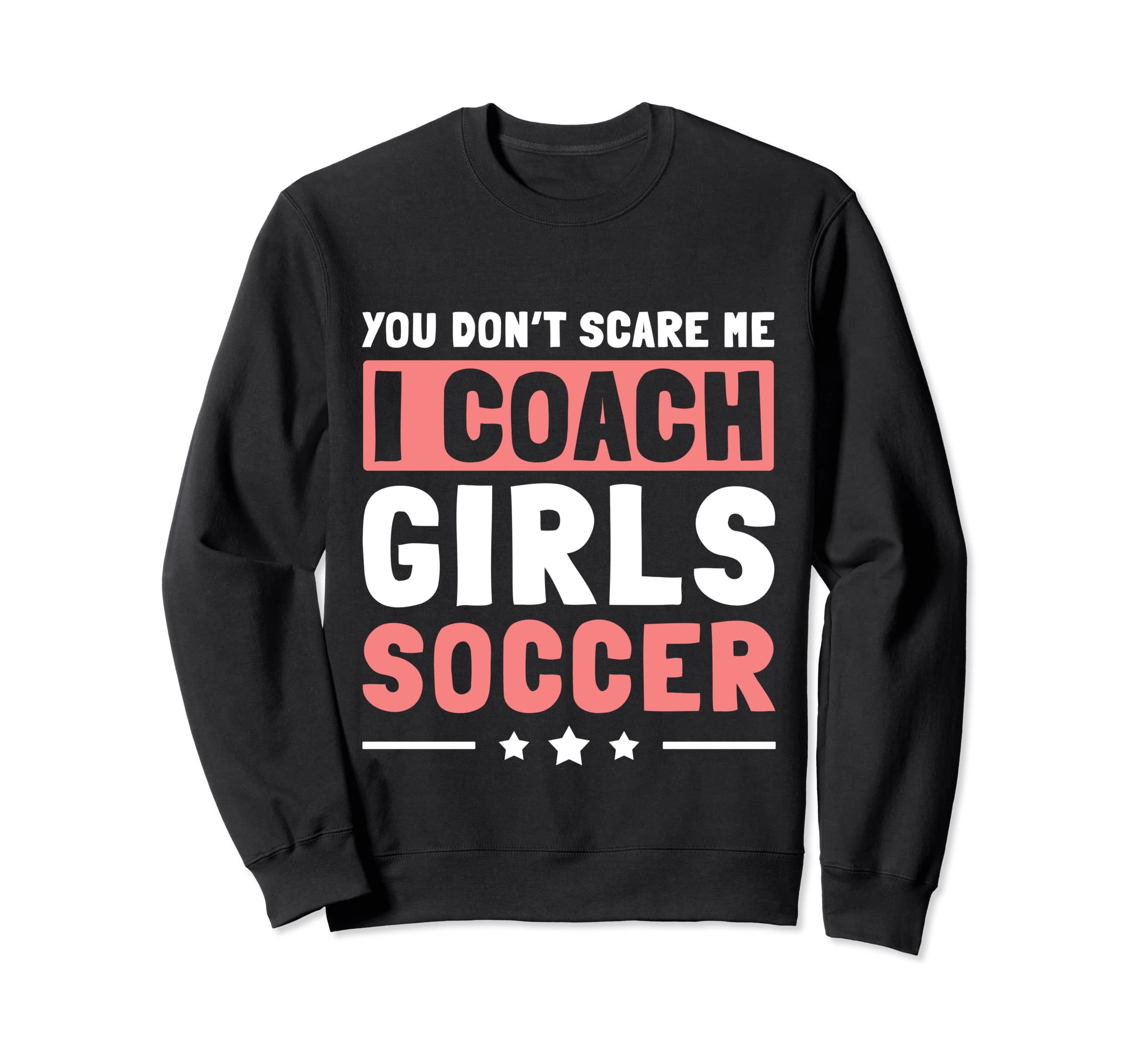 Mens Funny Soccer Coach You Sweatshirt - Fun Novelty Design for Adults - T-Shirt, Sweatshirt, Hoodie