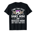 Dance And Soccer Mom Soccer Player T-Shirt - Minimalist Print Men Women - T-Shirt, Sweatshirt, Hoodie