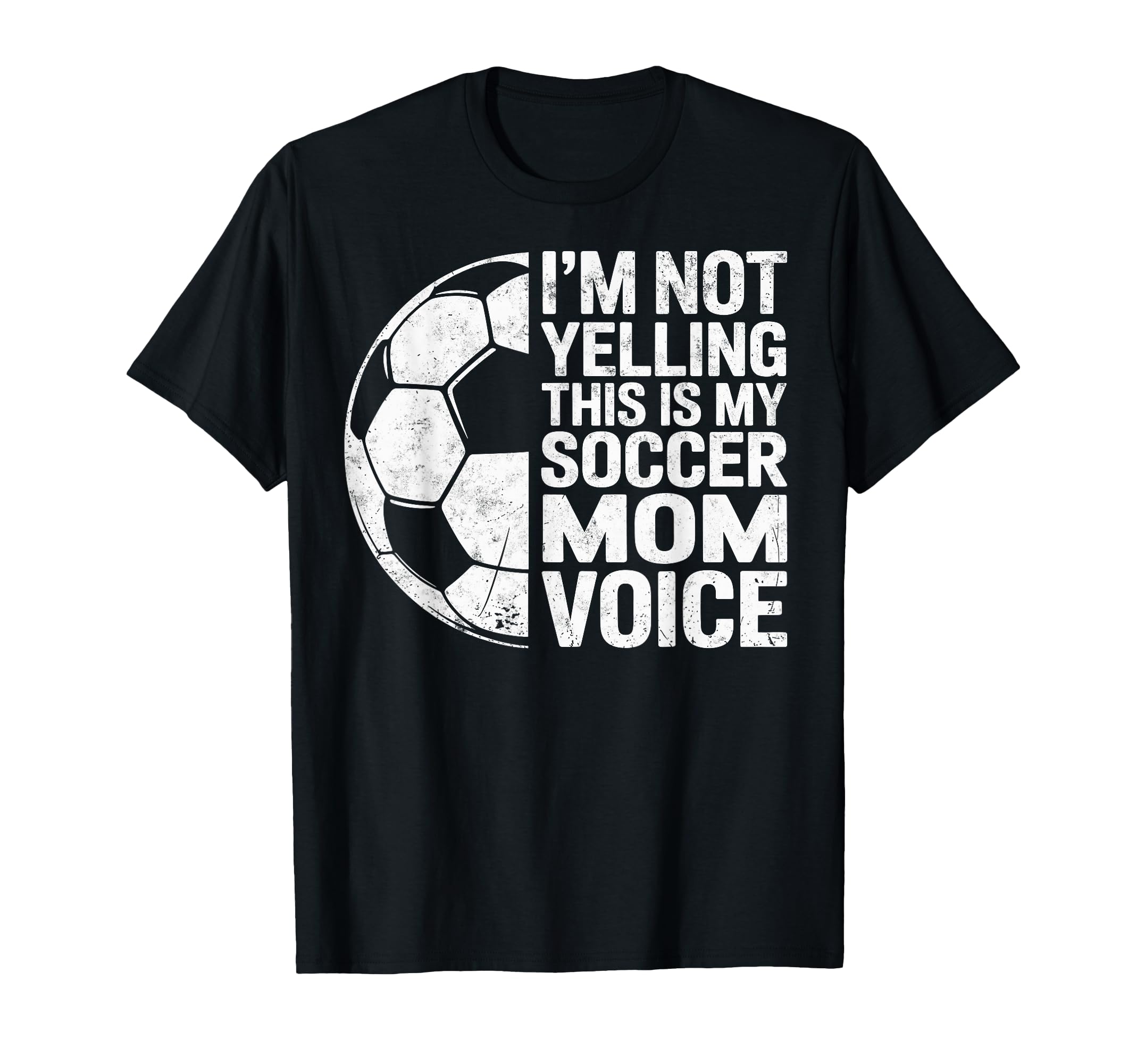 Im Not Yelling This Is My Soccer Mom T-Shirt - Graphic Print for Adults - T-Shirt, Sweatshirt, Hoodie