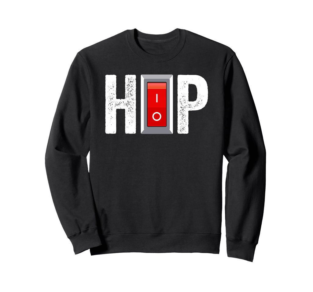 Hip Hop Io Toggle Switch Rap And Sweatshirt - Graphic Print Unisex - T-Shirt, Sweatshirt, Hoodie